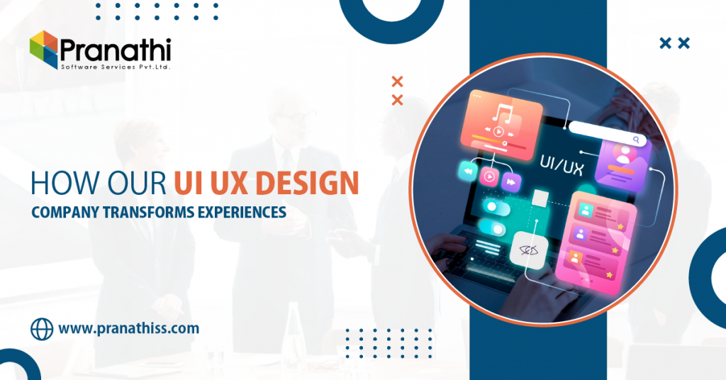 How Our UI UX Design Company Transforms Experiences